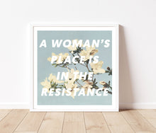 Load image into Gallery viewer, A Woman's Place Is In The Resistance
