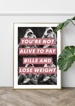 Load image into Gallery viewer, You're Not Alive Giclée Art Print - Studio Dimanche