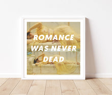 Load image into Gallery viewer, Romance was never dead poster