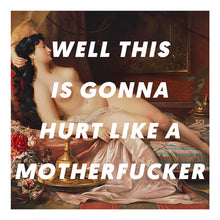 Load image into Gallery viewer, Gonna Hurt Giclée Art Print - Studio Dimanche
